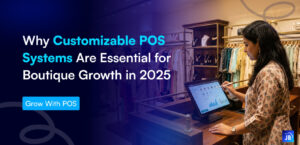 boutique POS, customizable POS, fashion retail software, retail growth