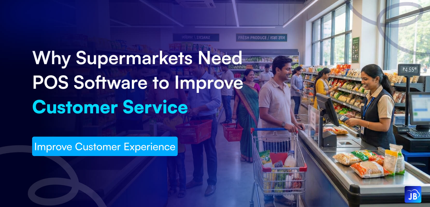 supermarket POS, customer experience, fast billing, retail POS