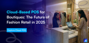 cloud POS, boutique software, fashion retail tech, POS 2025